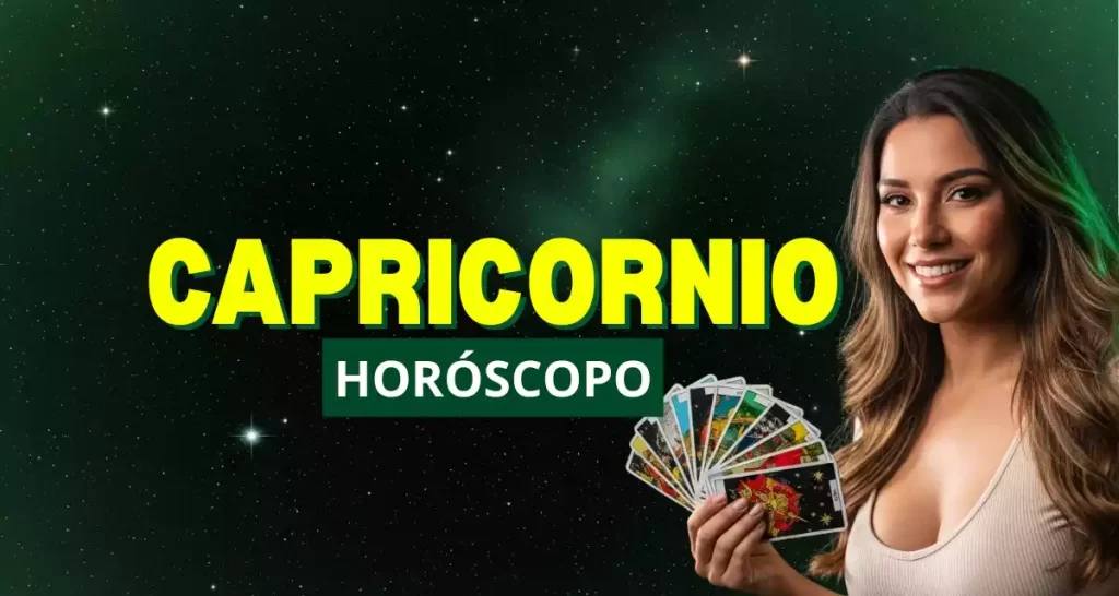 CAPRICORNIO HORÓSCOPO DIARIO TAROT LECTURA